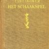 HET SCHAAKSPEL. modern leerboek voor beginners en ingewijden