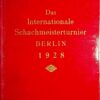 DAS INTERNATIONALE SCHACHMEISTERTURNIER BERLIN 1928