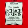 DAS GRO?E SCHACHLEXIKON