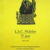 L.S.C. PHILIDOR 75 JAAR 1919 - 1994