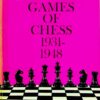 KERES'S BEST GAMES OF CHESS 1931~ 1948